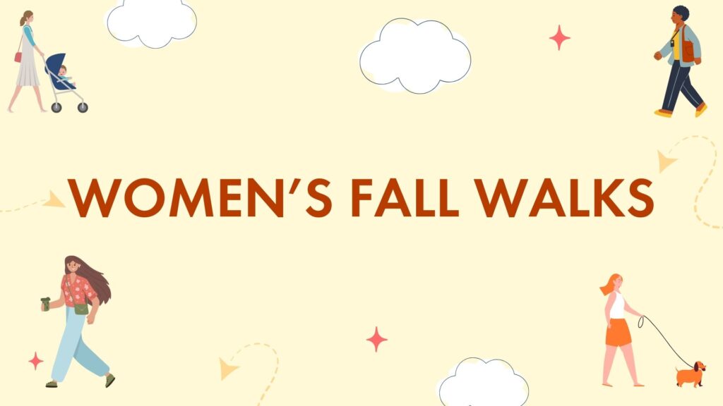 Illustration with the text WOMENS FALL WALKS in the center, surrounded by women walking, a stroller, a dog, clouds, and star-like shapes on a pale yellow background.
