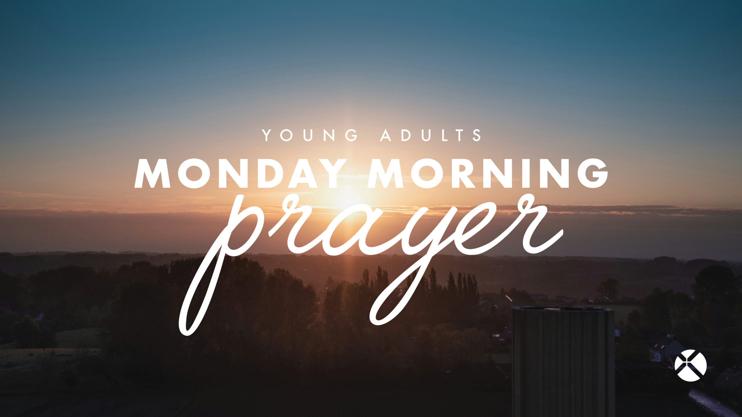 Sunrise over trees with text: Young Adults Monday Morning Prayer in large white letters, and a small church logo in the bottom right corner.