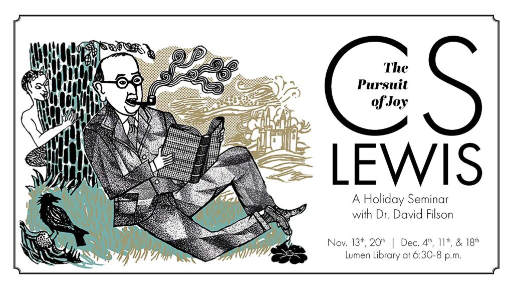 Illustrated man in glasses and suit smokes a pipe while reading under a tree; text announces The Pursuit of Joy: CS Lewis, A Holiday Seminar with Dr. David Filson, plus event dates and location at Lumen Library.
