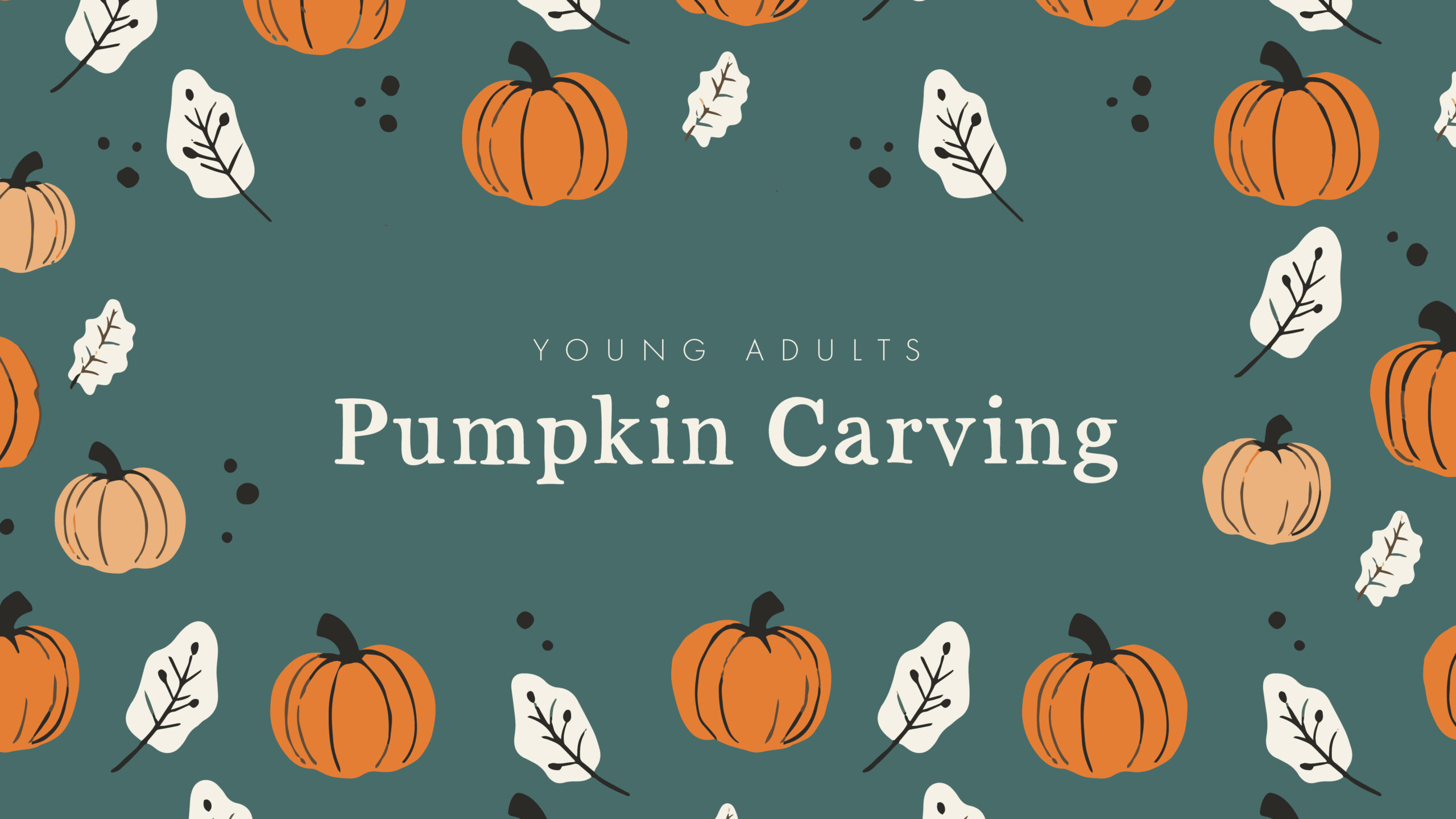 Illustrated pumpkins and leaves frame the words Young Adults Pumpkin Carving on a teal background.