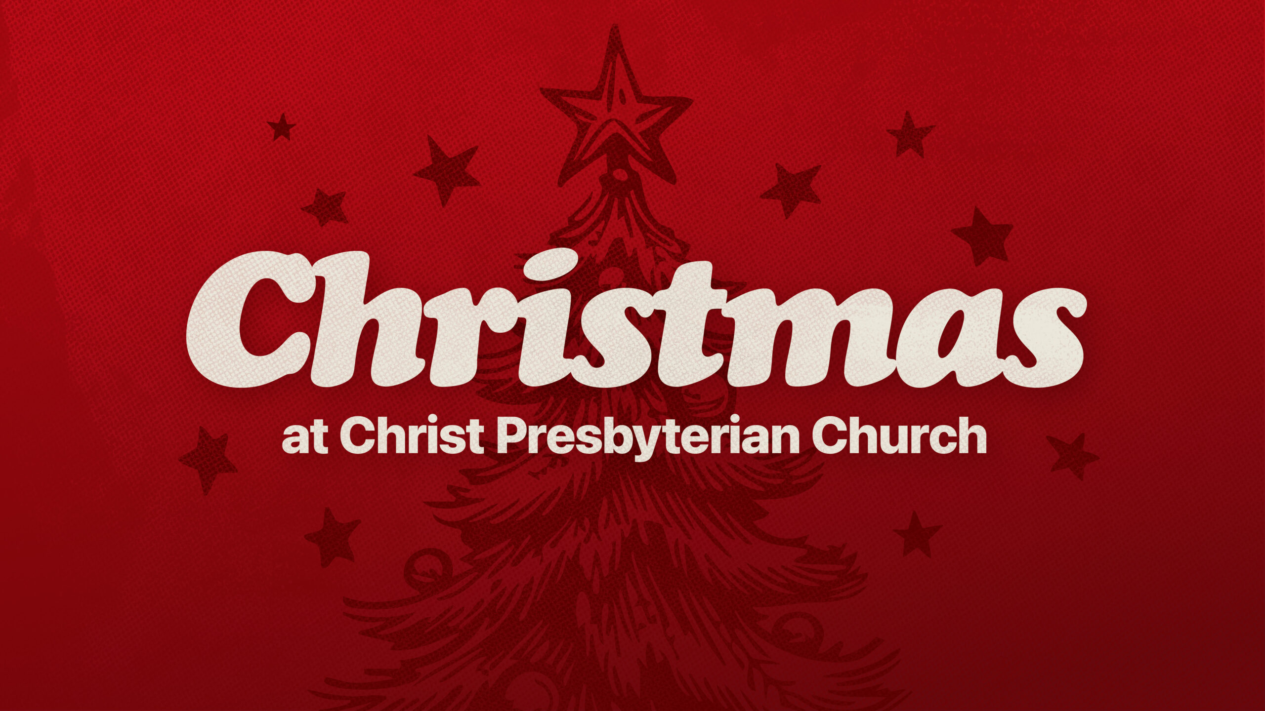 White text on a red background reads Christmas at Christ Presbyterian Church over a faint illustration of a Christmas tree, stars, and a large star at the top of the tree.