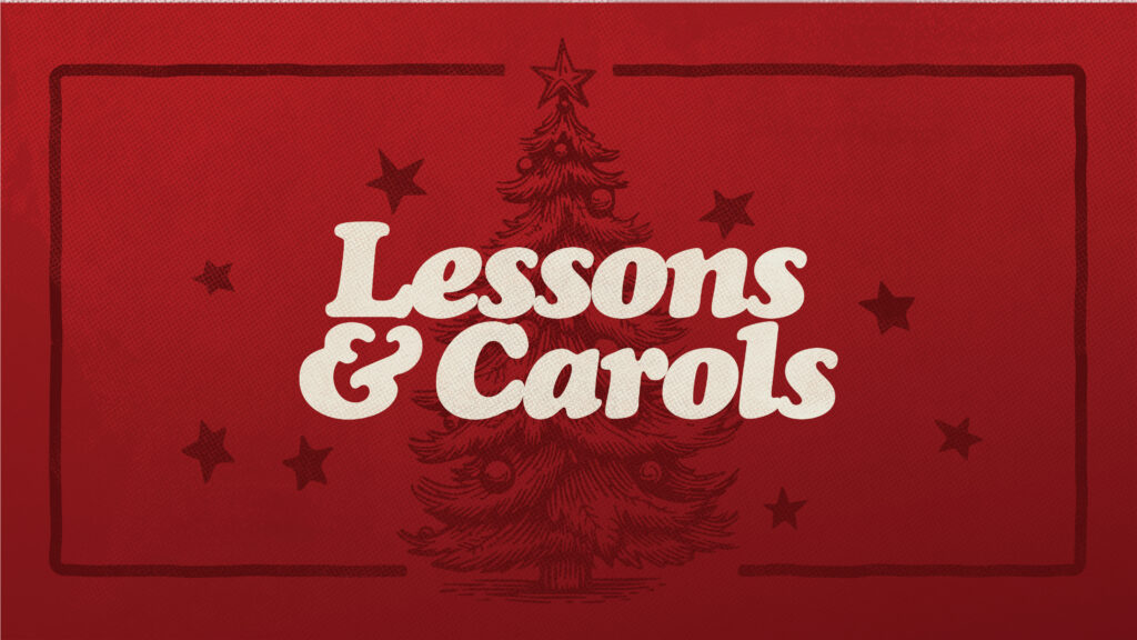 Red graphic with a vintage Christmas tree, surrounded by stars, and bold white text in the center that reads Lessons & Carols.