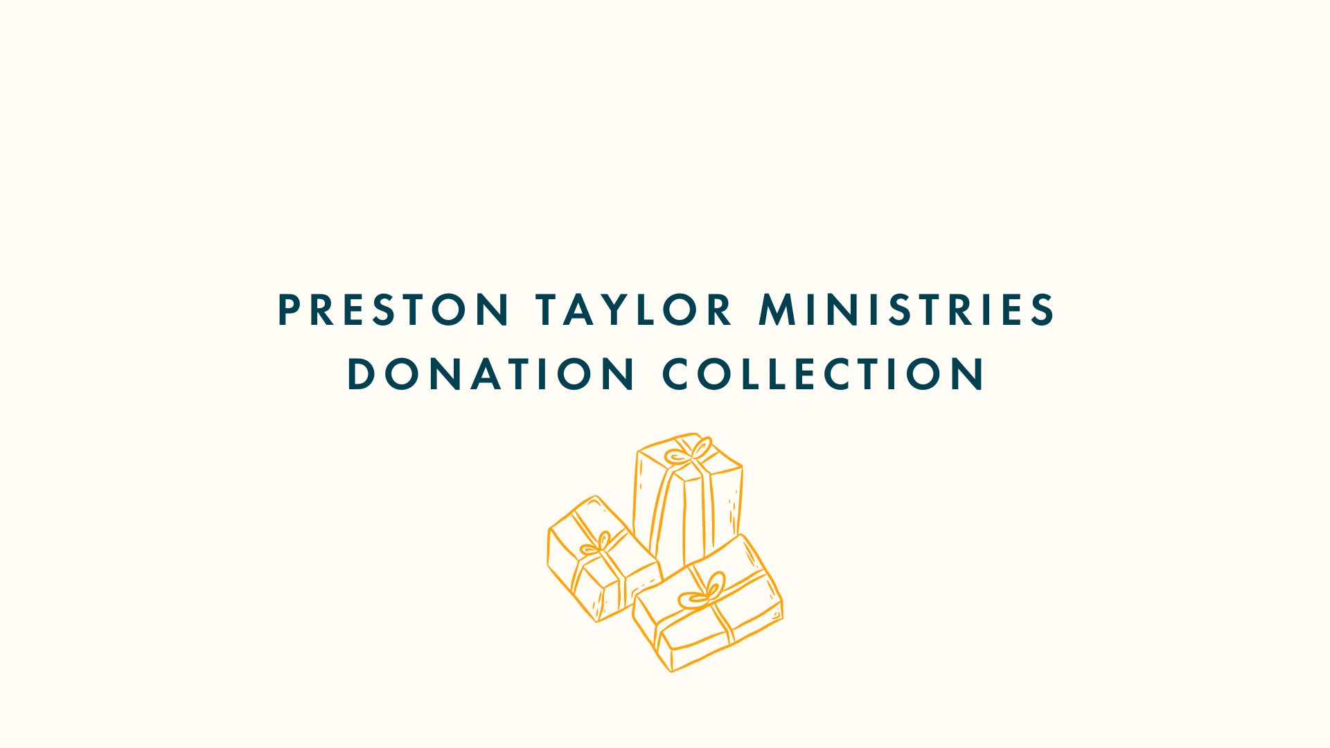 Preston Taylor Ministries Donation Collection text above three illustrated gift boxes with bows, on a plain light background.