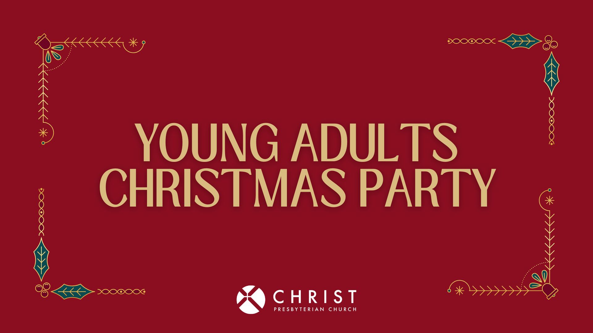 Red graphic with gold text reading Young Adults Christmas Party. Gold decorative accents in the corners, and the Christ Presbyterian Church logo and name appear at the bottom center.