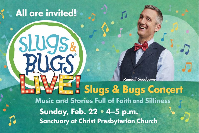 Concert invitation featuring a smiling man in a bow tie, colorful music notes, and text: Slugs & Bugs LIVE! Slugs & Bugs Concert. Sunday, Feb. 22, 4–5 p.m., Christ Presbyterian Church.