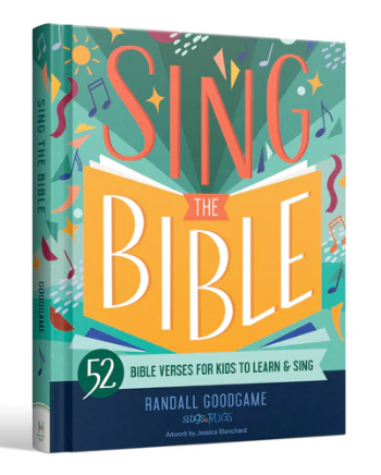 A colorful book cover titled Sing the Bible features an open book with musical notes and rays. The subtitle reads 52 Bible Verses for Kids to Learn & Sing. Author: Randall Goodgame.