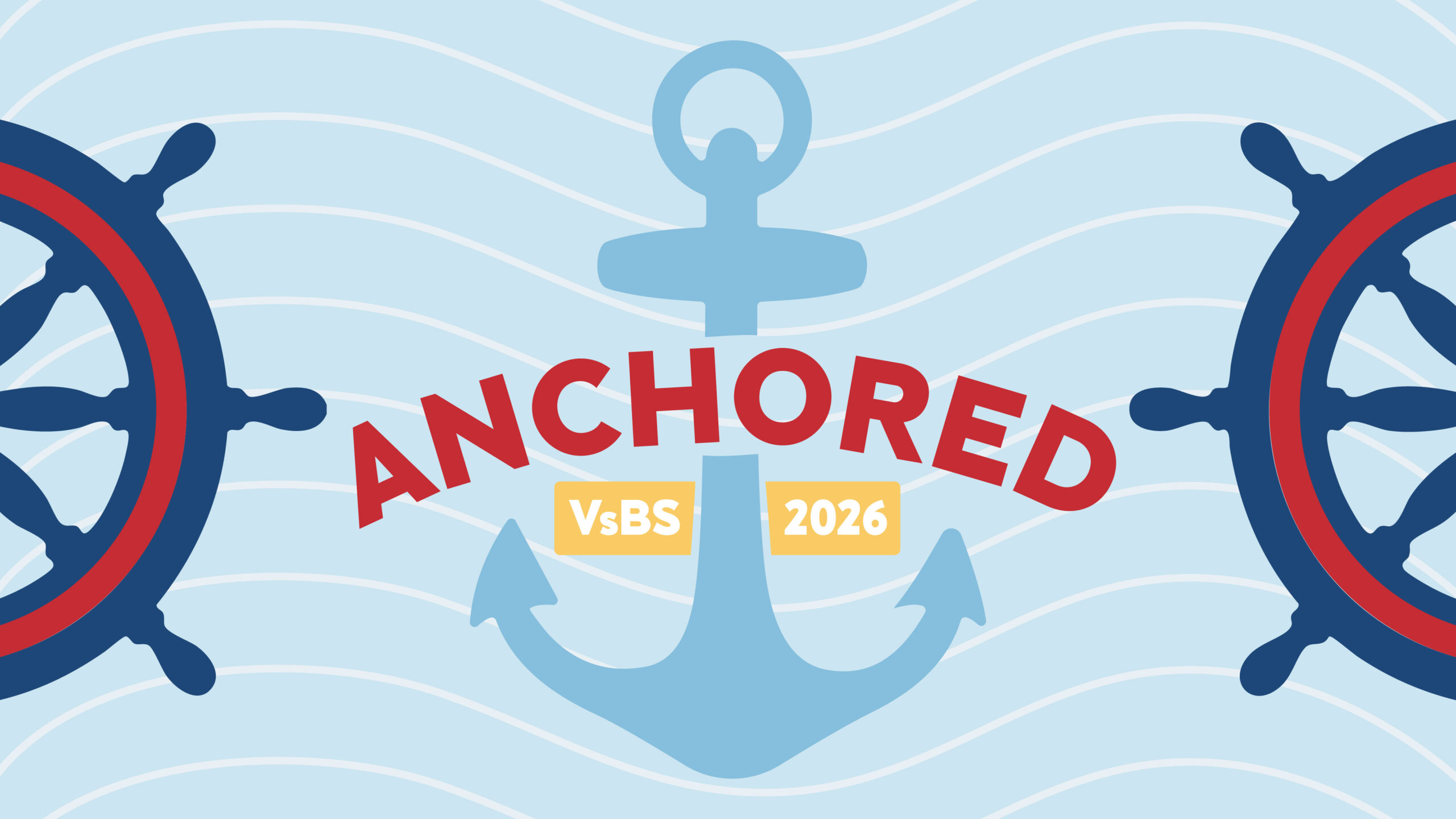 A blue anchor in the center with Anchored in red above it, VsBS and 2026 in yellow boxes below, two ship steering wheels on both sides, and a wavy blue background.