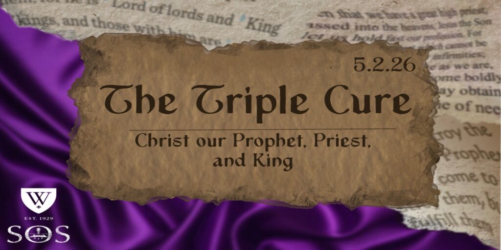A torn paper with the text The Triple Cure - Christ our Prophet, Priest, and King and the date 5.2.26 is overlaid on a blurred Bible page and purple fabric, with W SOS logos in the corners.