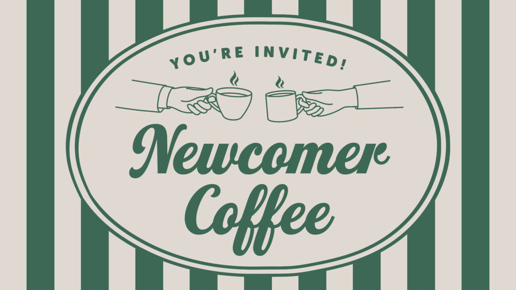 Green and white striped invitation with two hands holding coffee mugs, steam rising, and text: Youre Invited! Newcomer Coffee. The design is framed in an oval shape.