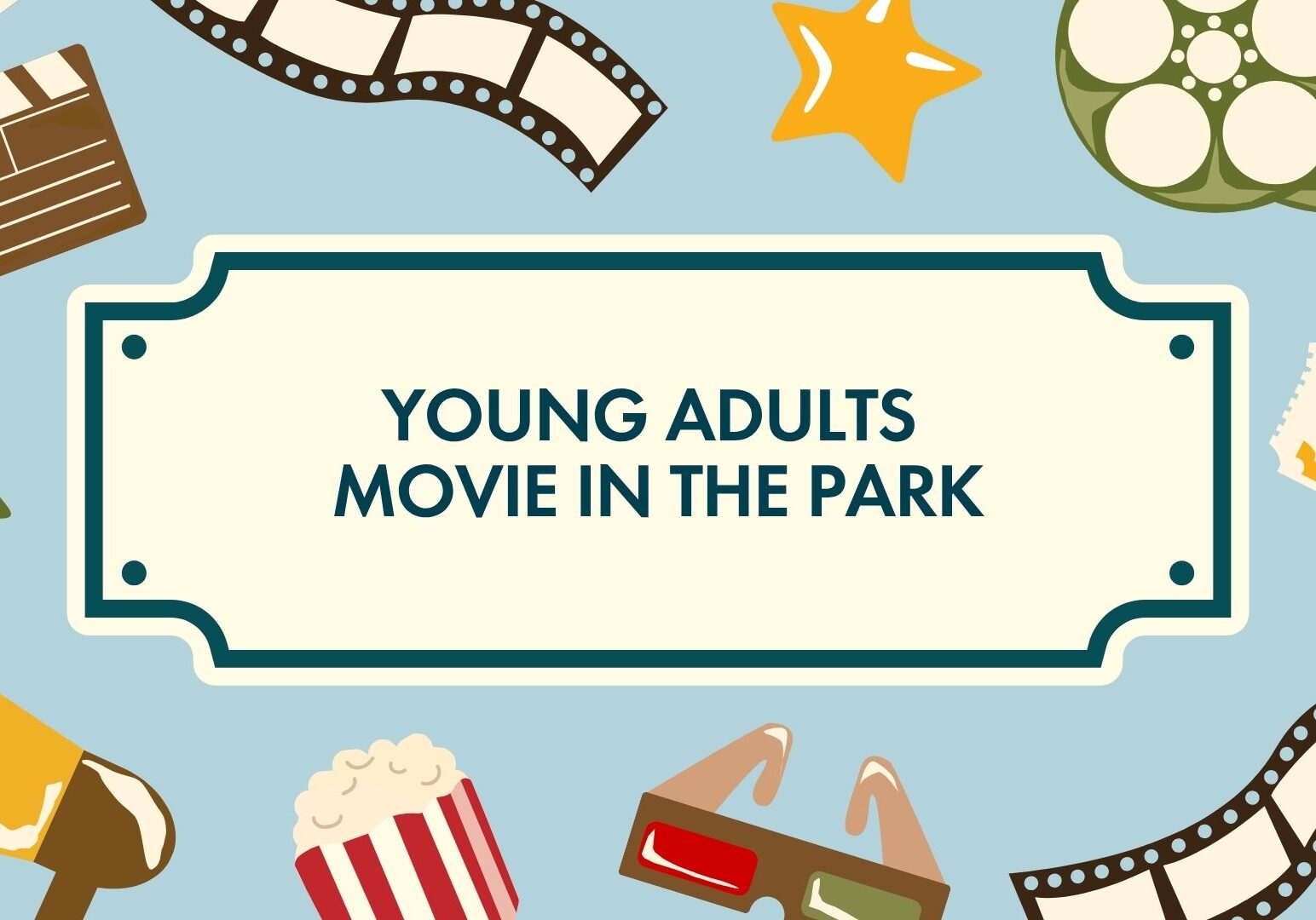 A blue poster with Young Adults Movie in the Park in the center, surrounded by illustrations of a film reel, popcorn, movie tickets, 3D glasses, a clapperboard, film strips, and a drink.