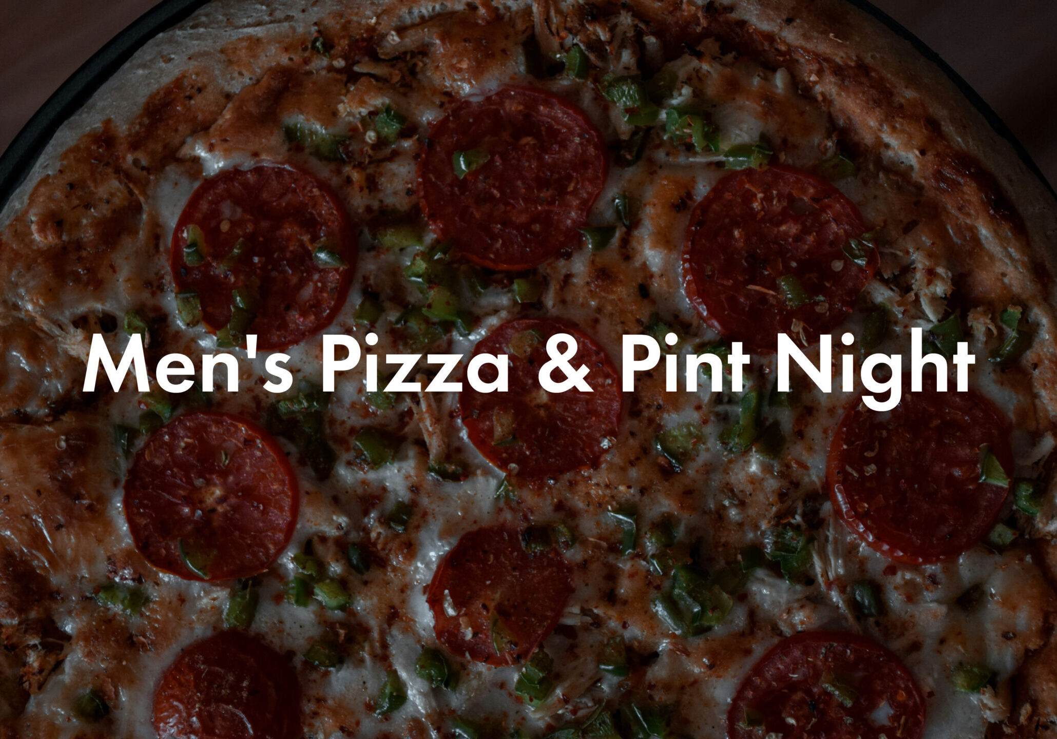 A pepperoni pizza with green peppers is shown from above. Over the image, white bold text reads: Mens Pizza & Pint Night.