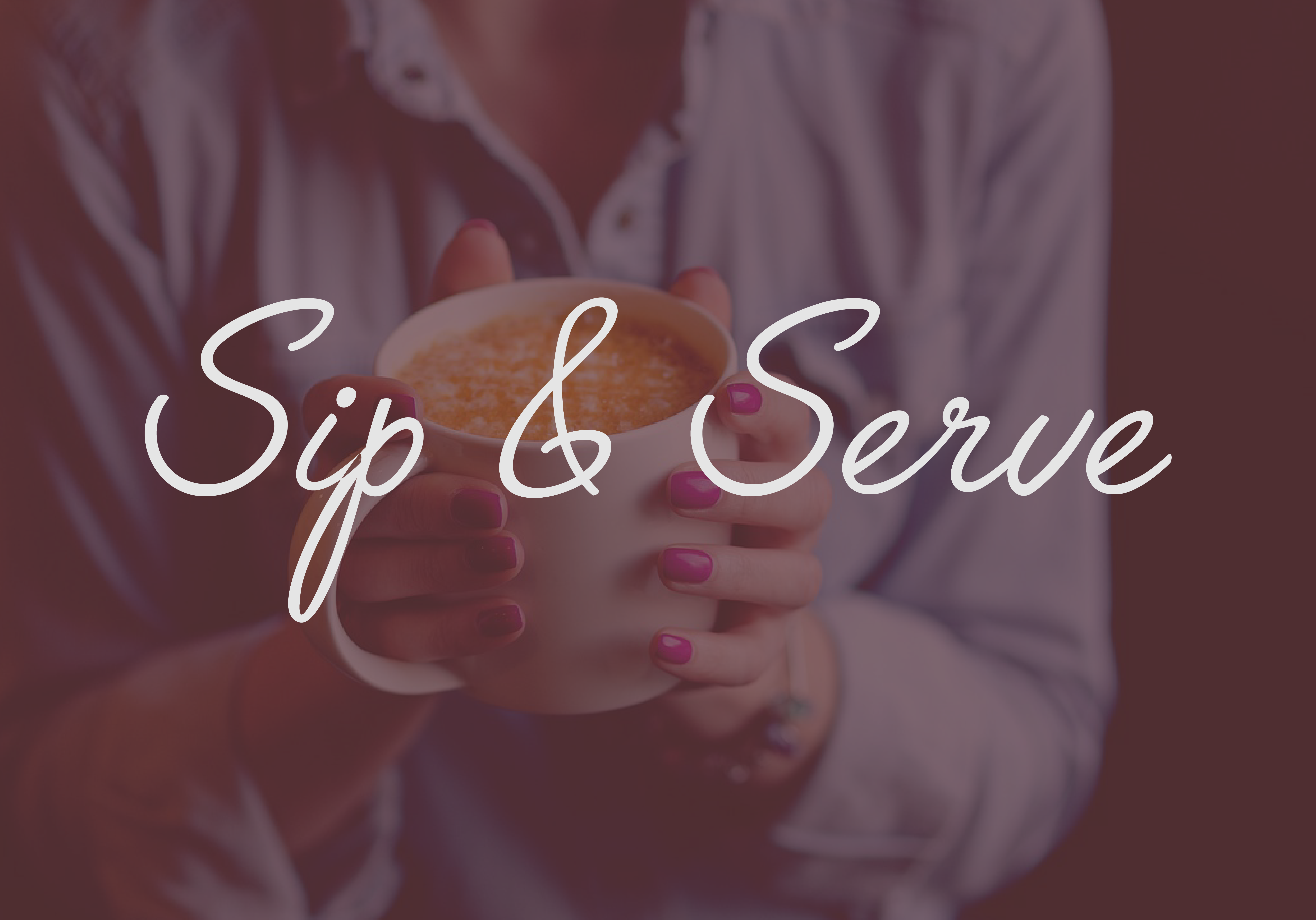 Sip &amp; Serve Spring1_Website