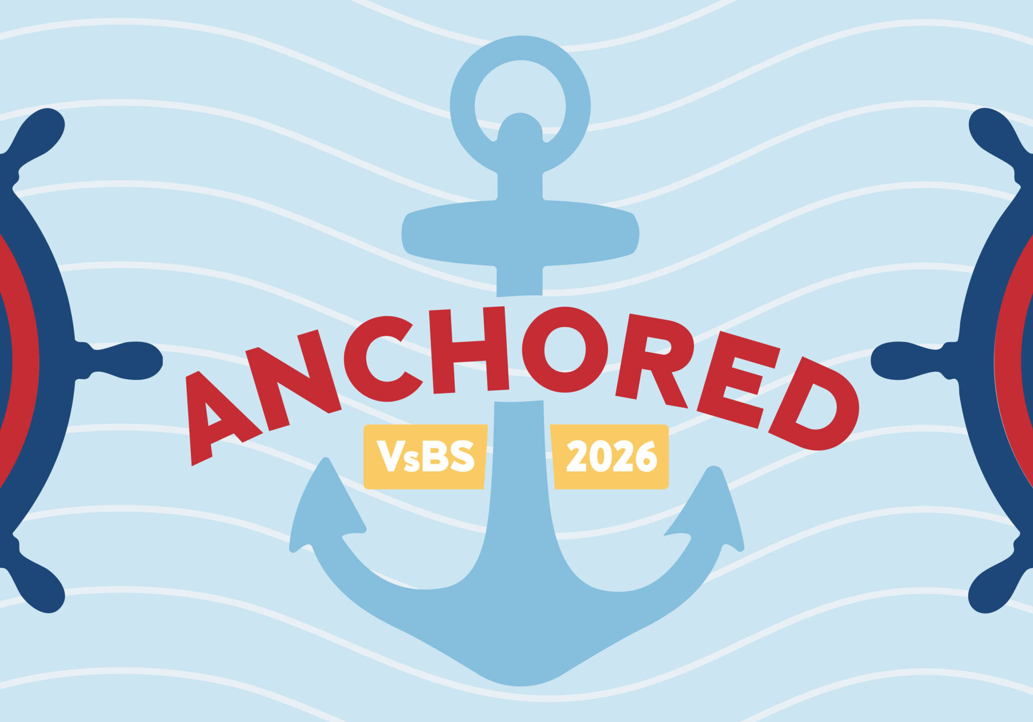 A blue anchor in the center with Anchored in red above it, VsBS and 2026 in yellow boxes below, two ship steering wheels on both sides, and a wavy blue background.